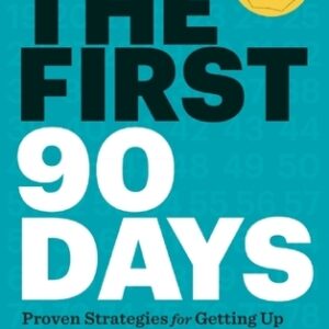 The First 90 Days by Michael D. Watkins