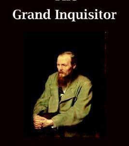 The Grand Inquisitor by Fyodor Dostoevsky