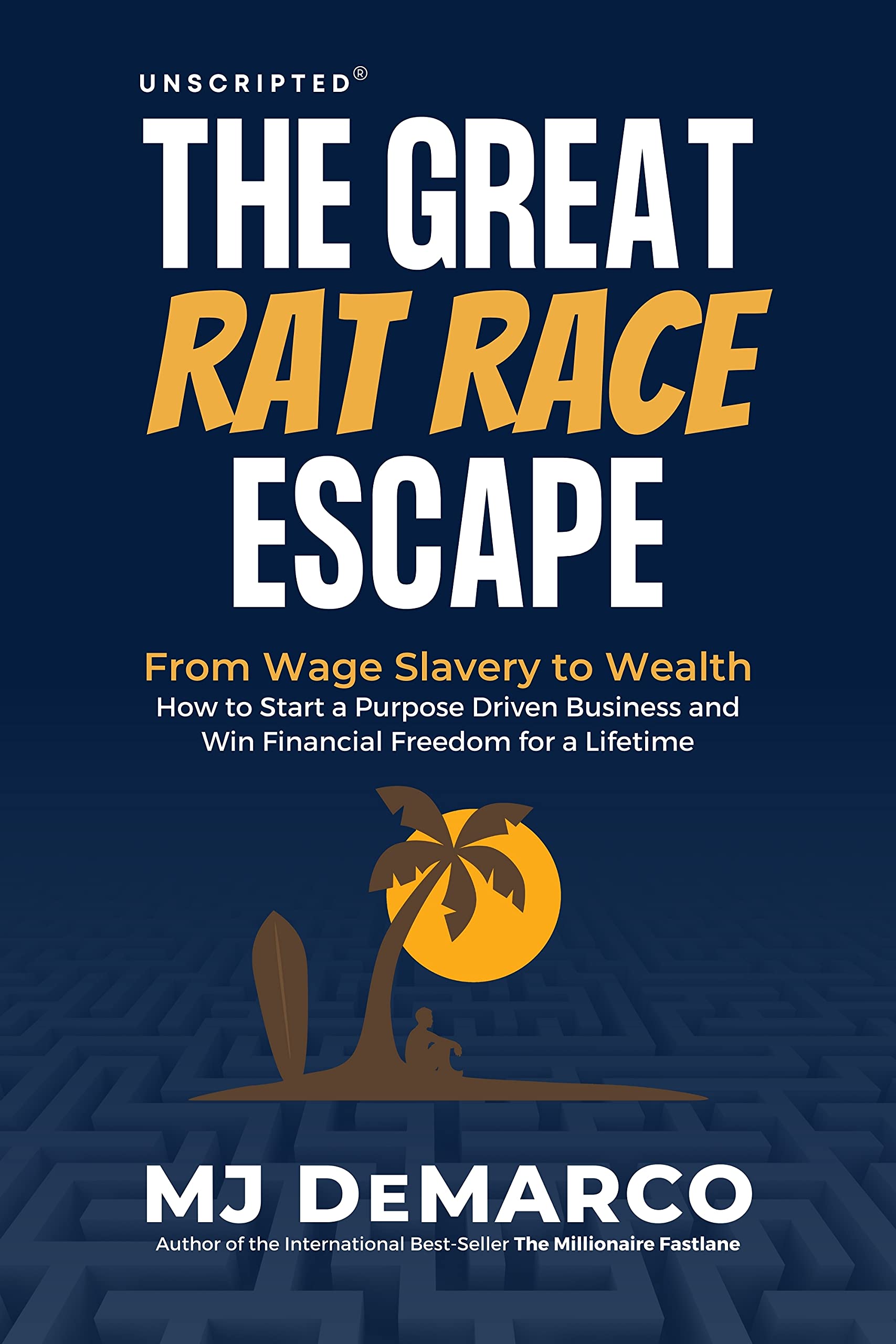 the-great-rat-race-1 Unscripted - The Great Rat-Race Escape by M.J. DeMarco - Image 1