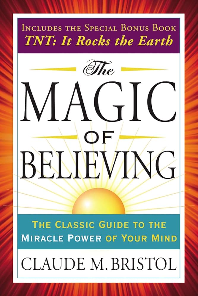 the-magic-of-beleving-1 The Magic of Believing by Claude M. Bristol - Image 1