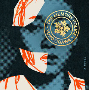 The Memory Police by Yōko Ogawa