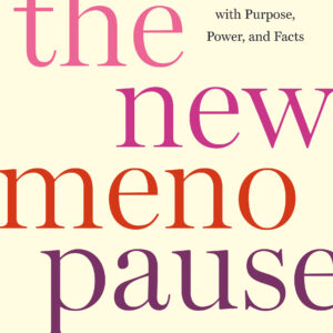 The New Menopause by Mary Claire Haver