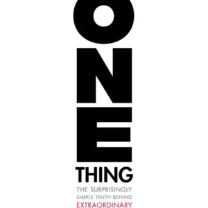 The One Thing by Gary Keller , Jay Papasan