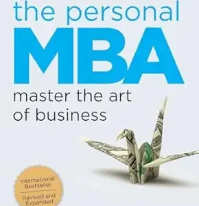 The Personal MBA by JOSH KAUFMAN