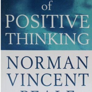 The Power of Positive Thinking by Norman Vincent Peale