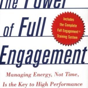 The Power of Full Engagement by Jim Loehr