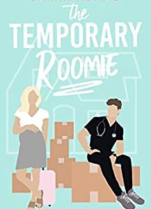 The Temporary Roomie by Sarah Adams