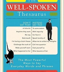 The Well-Spoken Thesaurus by Tom Heehler