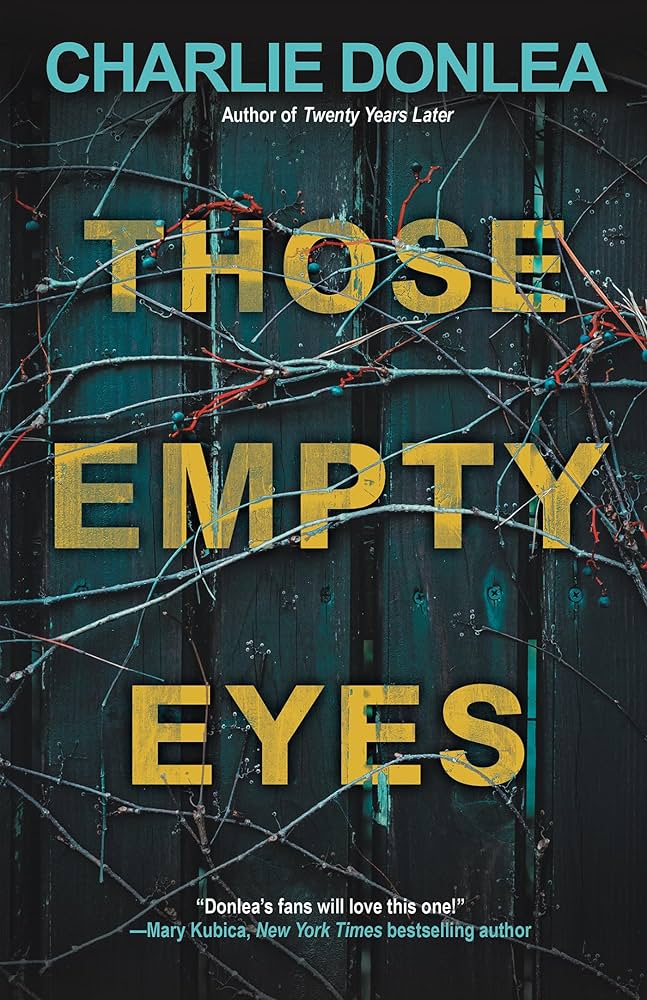 those-empty-eyes-1 Those Empty Eyes by Charlie Donlea - Image 1
