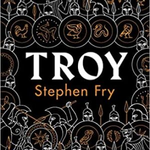 Troy by Stephen Fry