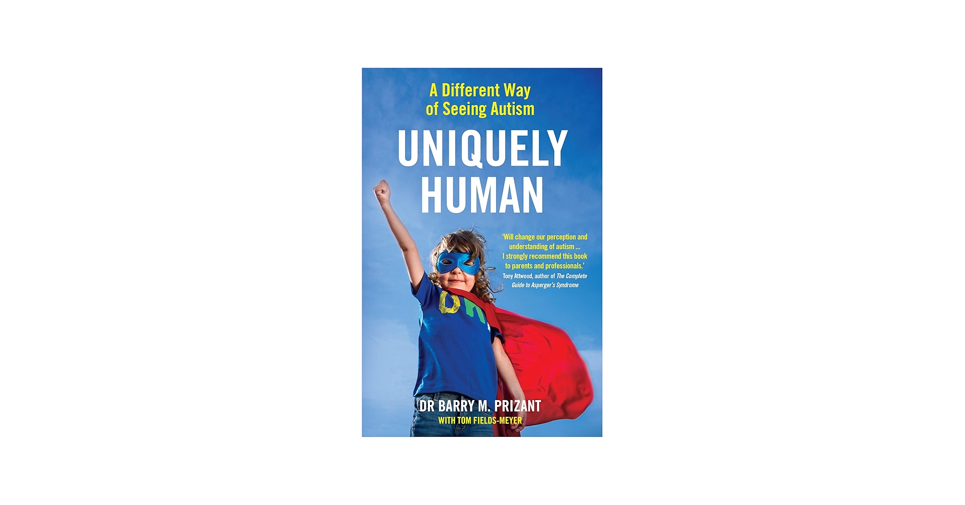 uniquely-human-1 Uniquely Human: A Different Way of Seeing Autism by Barry M. Prizant - Image 1