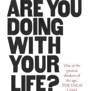 What Are You Doing With Your Life? by J. Krishnamurti