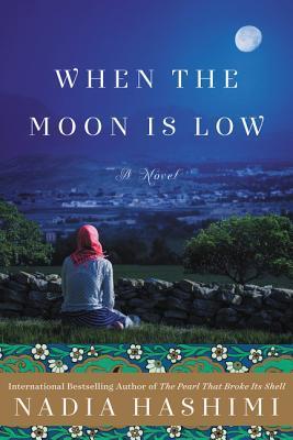 when-the-moon-is-low-1 When the Moon is Low by Nadia Hashimi - Image 1