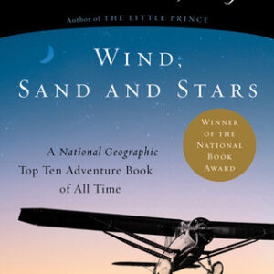 Wind, Sand and Stars by Antoine de Saint-Exupéry