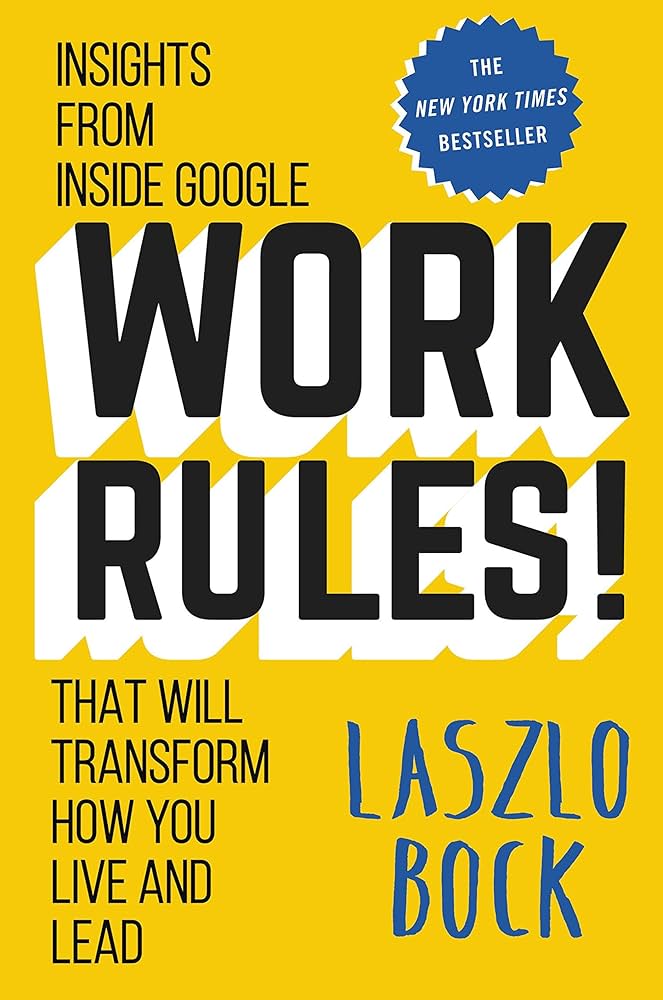 work-rules-1 Work Rules! by Laszlo Bock - Image 1